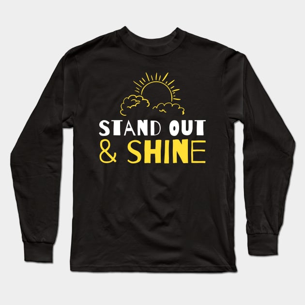 Stand out and shine Long Sleeve T-Shirt by bumblethebee